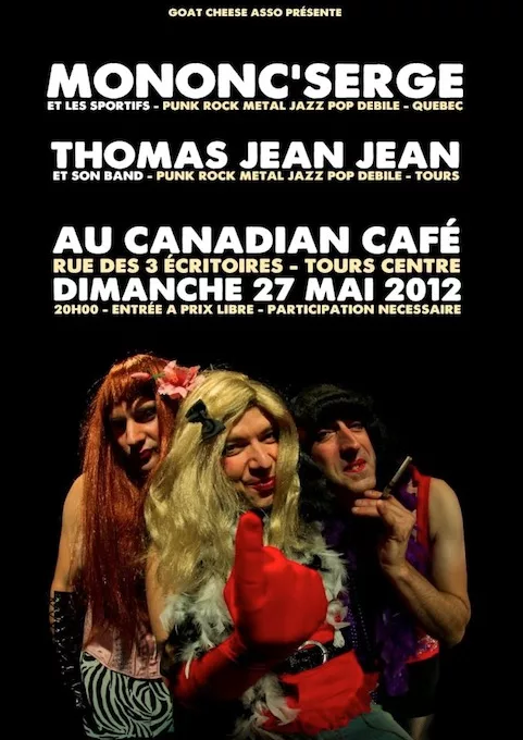 Mononc'Serge (CAN) + Thomas JeanJean