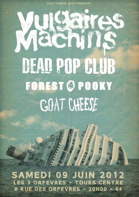 Vulgaires Machins (CAN) + Dead Pop Club + Forest Pooky + Goat Cheese