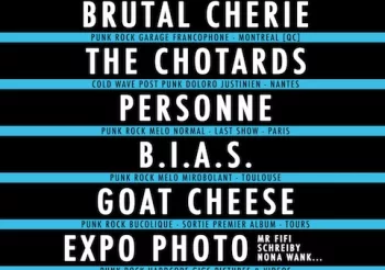 Guerilla Poubelle + Charly Fiasco + Brutal Chérie (CAN) + The Chotards + Personne + Bias + Goat Cheese