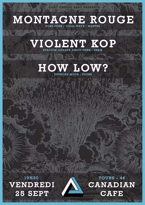 Montagne Rouge + Violent Kop + How Low?