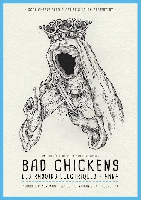 Bad Chickens + Les Rasoirs Electriques + Anna