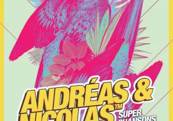 Andréas & Nicolas + Poésie Zéro + Kitsch N Deströyed + 70&rsquo;s Pornographik Men