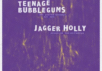 Teenage Bubblegums (IT) + Jagger Holly (USA)