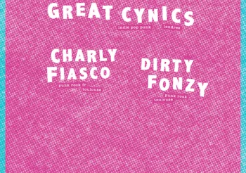 Great Cynics (UK) + Charly Fiasco + Dirty Fonzy