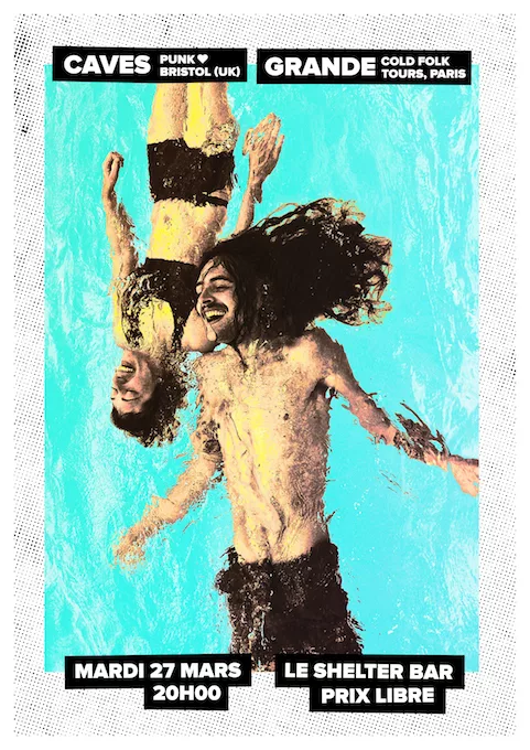 Caves (UK) + Grande