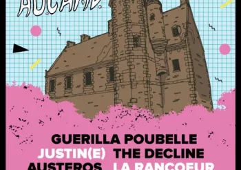 Guerilla Poubelle + Justin(e) + The Decline + Poésie Zéro + La Rancoeur + Sueurs Froides + Noé Talbot (CAN) + Projection « UxÅ : A journey to the heart of Umeå Hardcore scene »