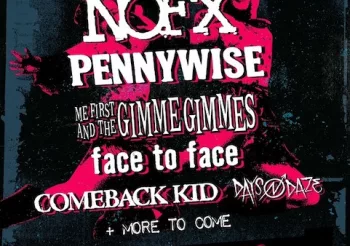 [ANNULÉ] Punk in Drublic : NOFX (USA) + Pennywise (USA) + Me First And The Gimme Gimmes (USA) + Satanic Surfers (SWE) + Comeback Kid (CAN) + Face To Face (USA) + Days N&rsquo; Daze (USA) + …