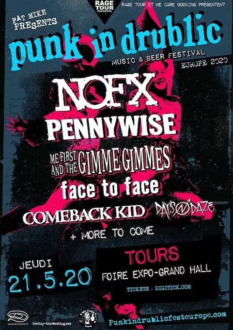 [ANNULÉ] Punk in Drublic : NOFX (USA) + Pennywise (USA) + Me First And The Gimme Gimmes (USA) + Satanic Surfers (SWE) + Comeback Kid (CAN) + Face To Face (USA) + Days N' Daze (USA) + ...