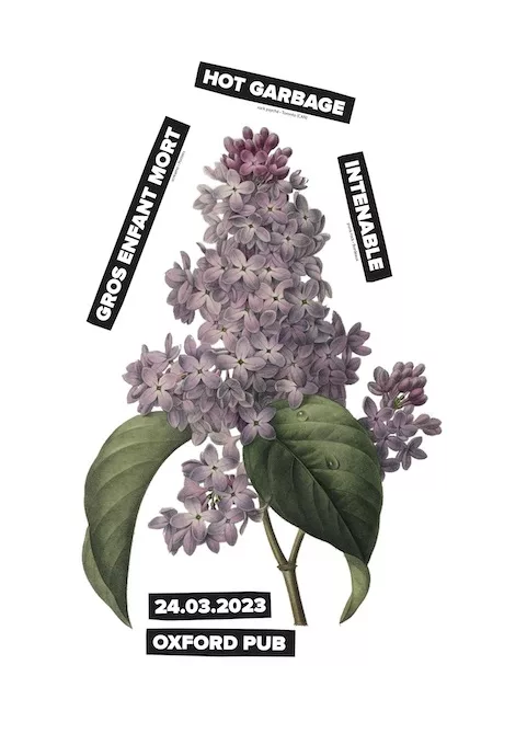 Hot Garbage (CAN) + Intenable + Gros Enfant Mort