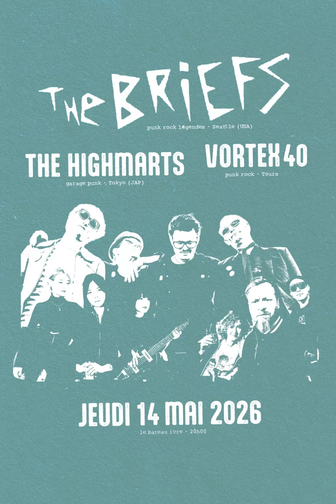 The Briefs (USA) + The Highmarts (JAP) + Vortex40 - Jeu 14 mai 2026 20h00 - Le Bateau ivre